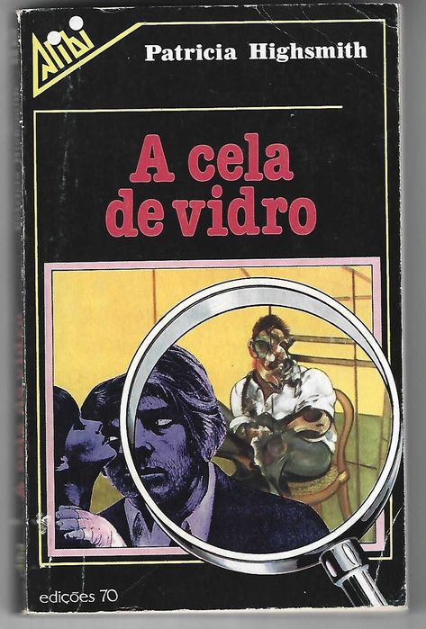 Patricia Highsmith - A Cela de Vidro