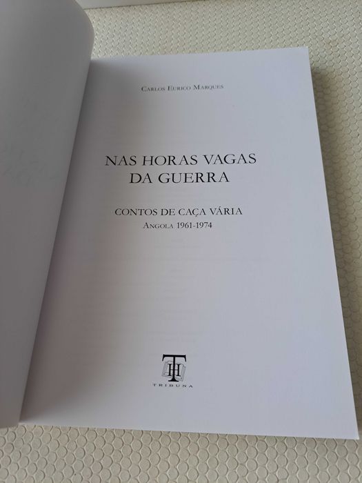 Nas horas vagas da guerra - Angola - Carlos Eurico Marques