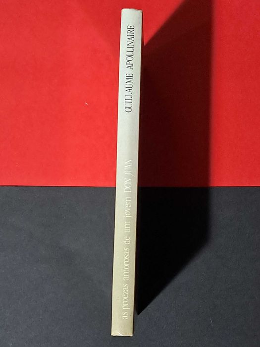 Guillaume Apollinaire - As Proezas Amorosas de um Jovem Don Juan