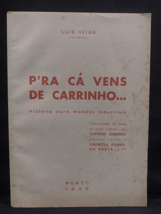 Luís Veiga 1946 Pra cá vens de Carrinho "Empresa Fabril do Norte"