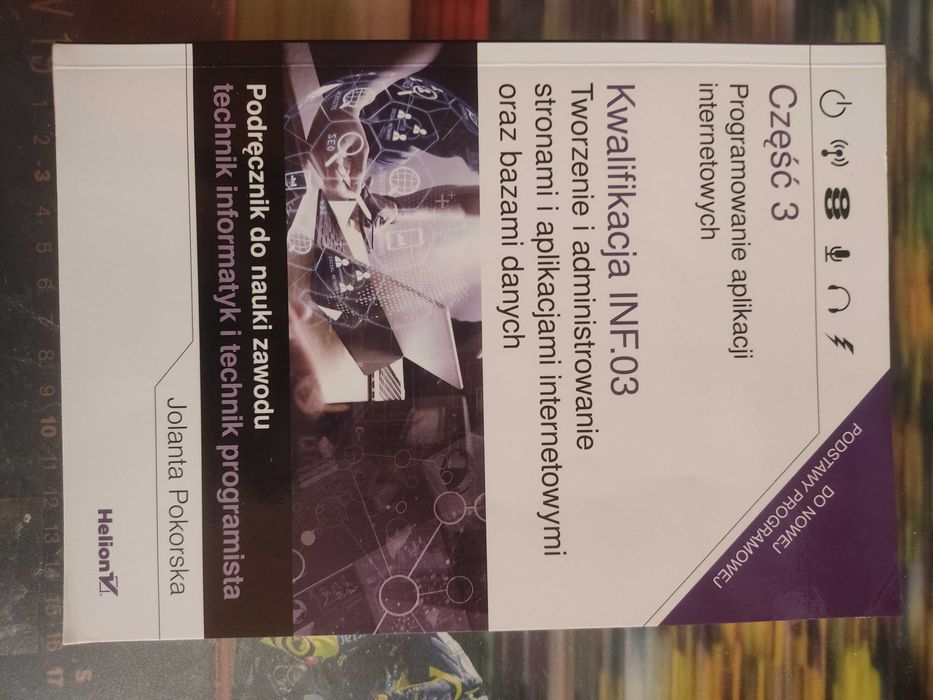 Kwalifikacja INF.03. Część 3. Programowanie aplikacji internetowych.