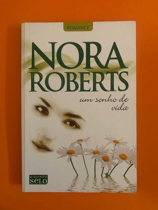 Um sonho de vida - Nora Roberts