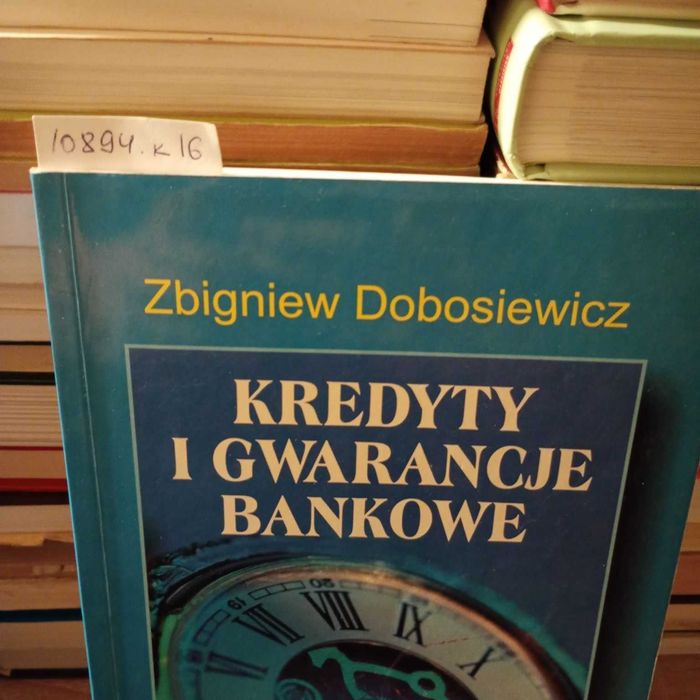 Kredyty i gwarancję bankowe. Zbigniew Dobosiewicz