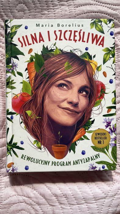 Maria Borelius- Silna i szczęśliwa Rewolucyjny program prozapalny