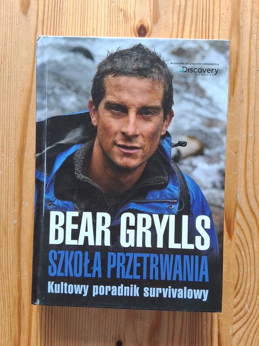 Szkoła przetrwania - Bear Grylls