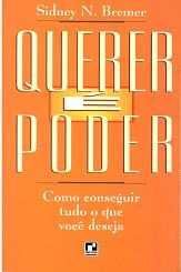 Querer é Poder de Sidney N. Bremer (Portes grátis)