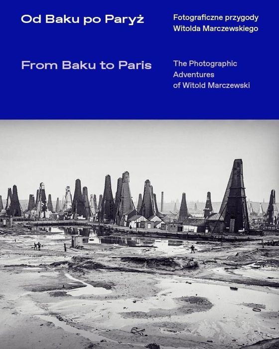 Od Baku po Paryż Dom Spotkań z Historią Witold Marczewski Rok