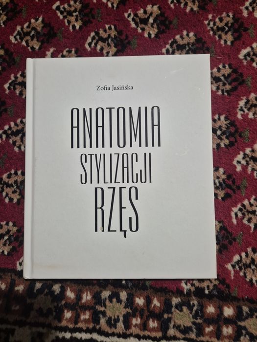 Anatomia stylizacji rzęs – Zofia Jasińska – podręcznik dla stylistek
