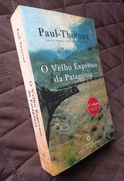 O Velho Expresso da Patagónia - Paul Theroux