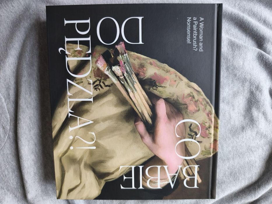 Co babie do pędzla?! - album towarzyszący wystawie