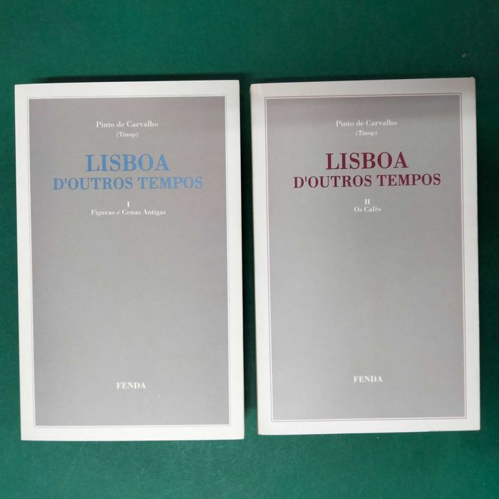 Lisboa D' Outros Tempos (2 Volumes) - Pinto de Carvalho (Tinop)