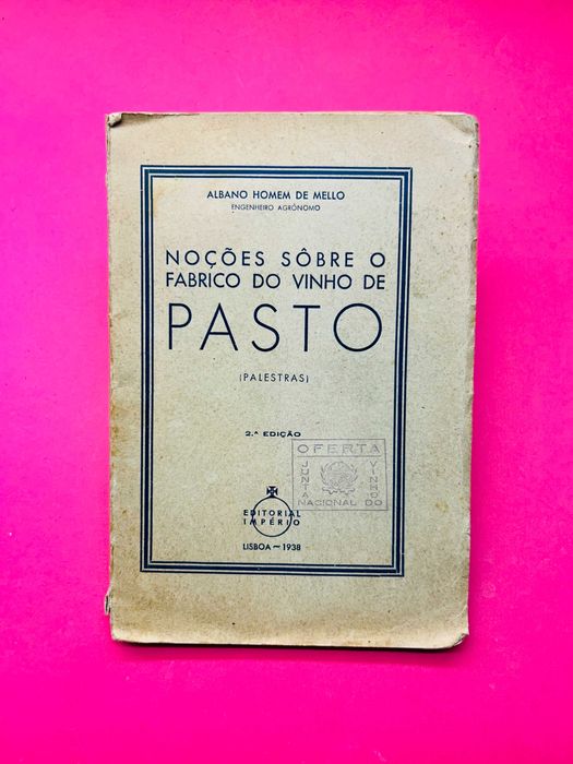 Noções Sôbre o Fabrico do Vinho de Pasto (Palestras)