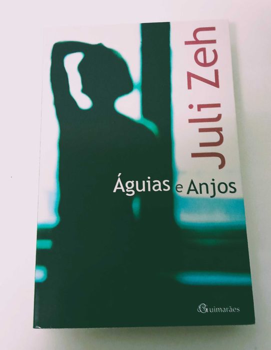 Águias e Anjos, de Juli Zeh - Portes Grátis