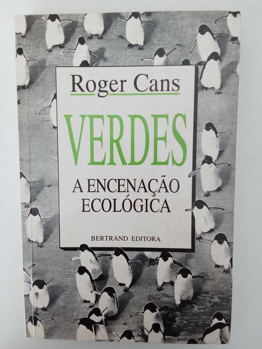 Verdes, a encenação ecológica - Roger Cans