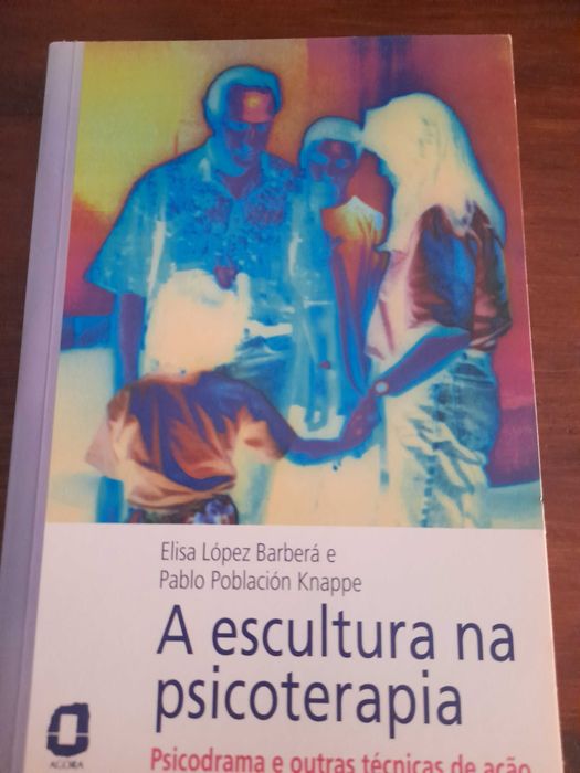 A Escultura na psicoterapia: psicodrama e outras técnicas de acção