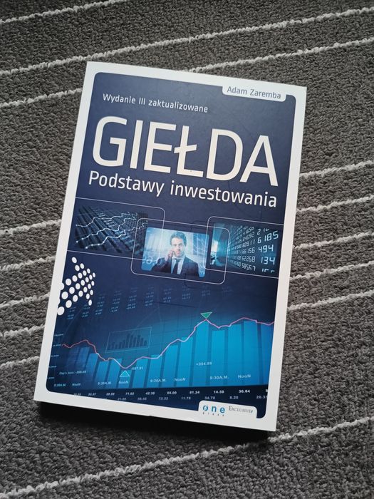 Giełda podstawy inwestowania wydanie III zaktualizowane Adam Zaremba
