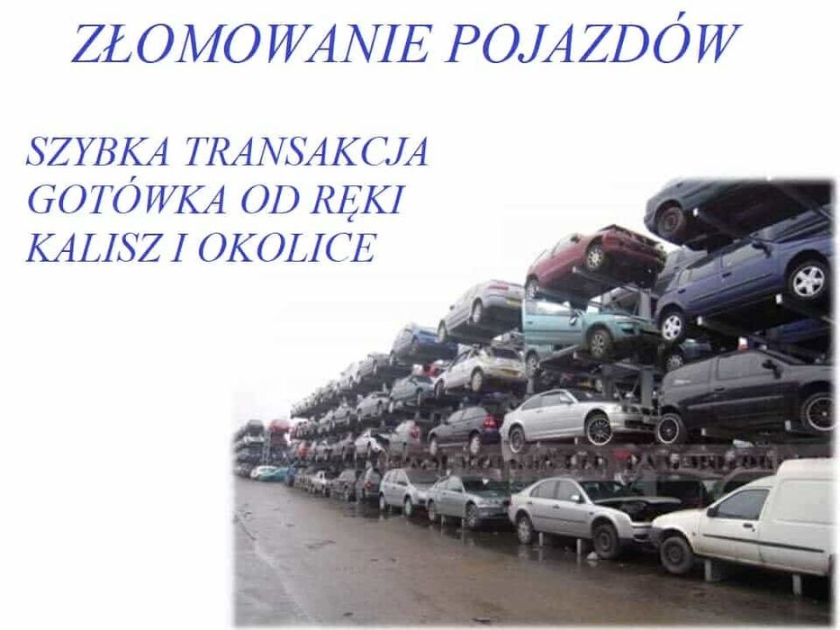 Skup Aut Złomowanie Pojazdów Całe Uszkodzone Kalisz