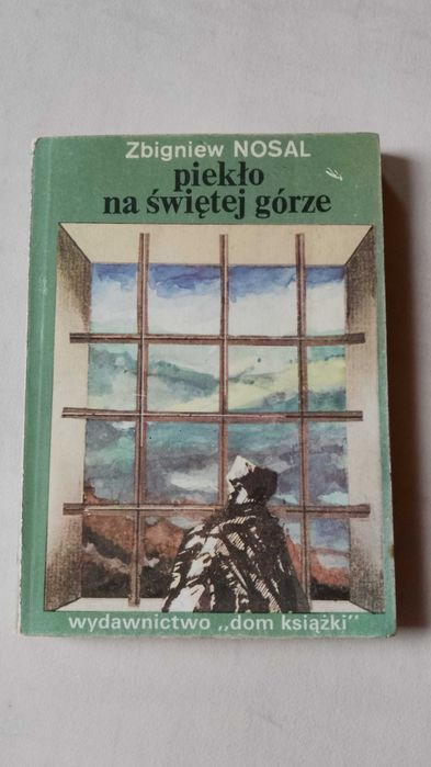 Z. Nosal "Piekło na świętej górze" 1989