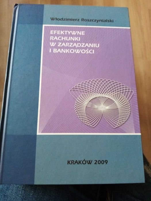 Książka Efektywne Rachunki w Zarządzaniu i Bankowości