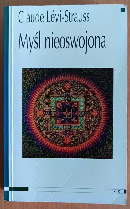 Claude Lévi-Strauss "Myśl nieoswojona"