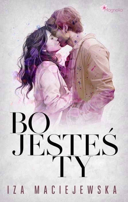 Bo Jesteś Ty Magnolia