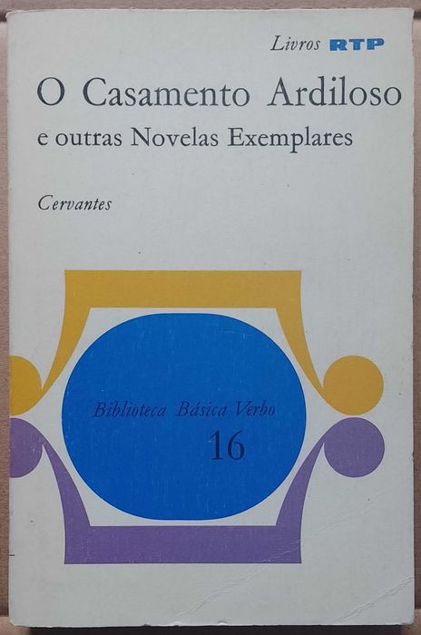 Cervantes - O Casamento Ardiloso E Outras Novelas Exemplares