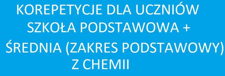 Korepetycje z chemii stacjonarne oraz on - line- szkoła podstawowa/średnia