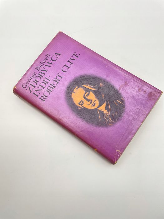 Zdobywca Indii Robert Clive George Bidwell