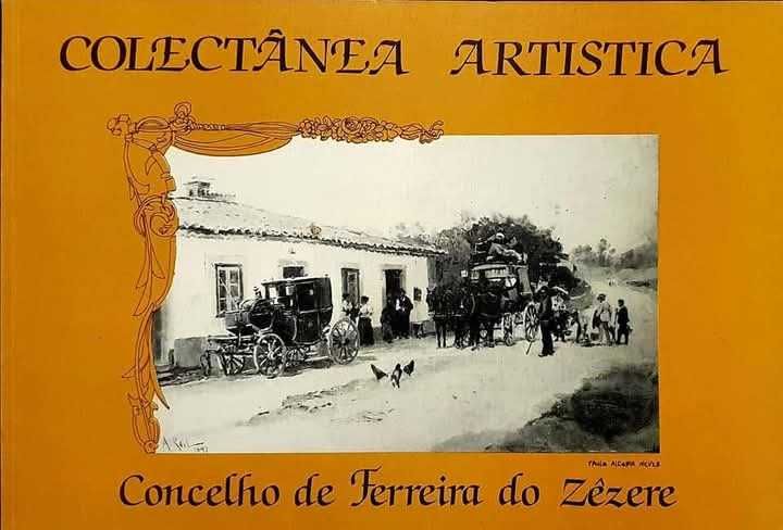COLECTÂNEA ARTÍSTICA do concelho de Ferreira do Zêzere (1990)