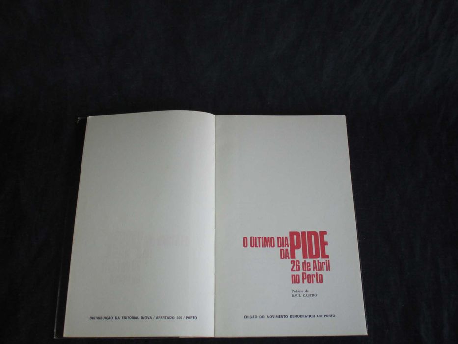 Livro O Último Dia da Pide no Porto 26 de Abril