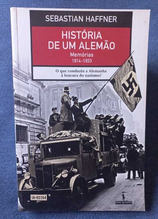 História de um Alemão; Memórias (1914 - 1933) - Sebastian Haffner
