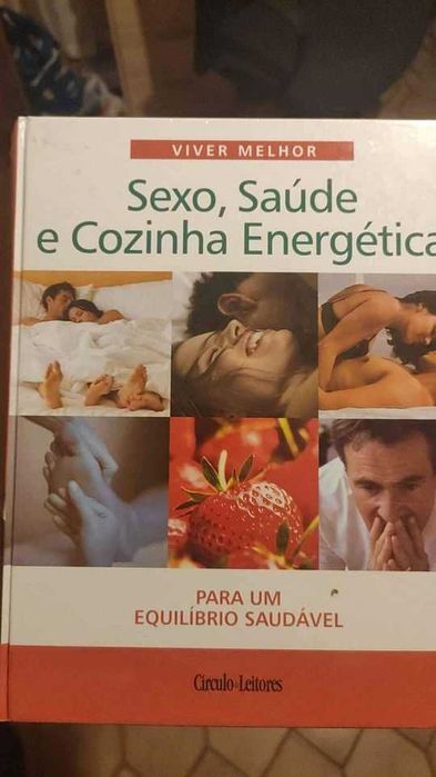 Viver melhor - Sexo, Saúde e Cozinha Energética
