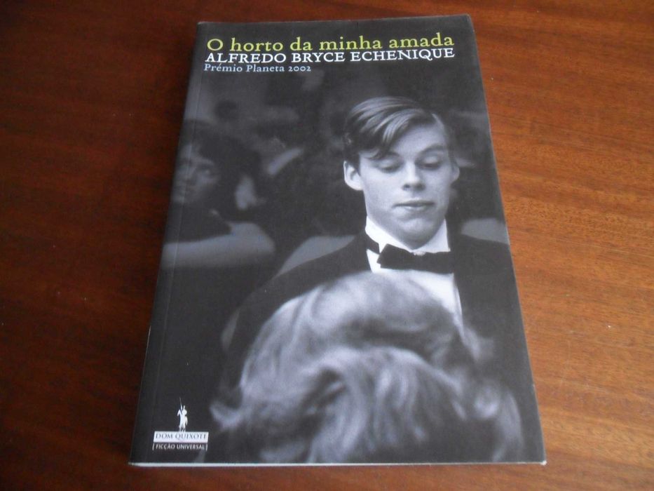 "O Horto da Minha Amada" de Alfredo Bryce Echenique - 1ª Edição 2005