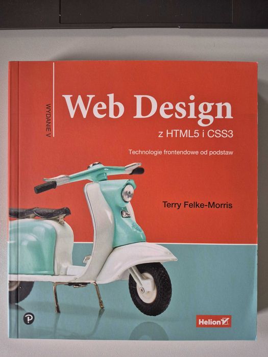 Web Design z HTML5 i CSS3. Technologie frontendowe, NOWA NIE UŻYWANA