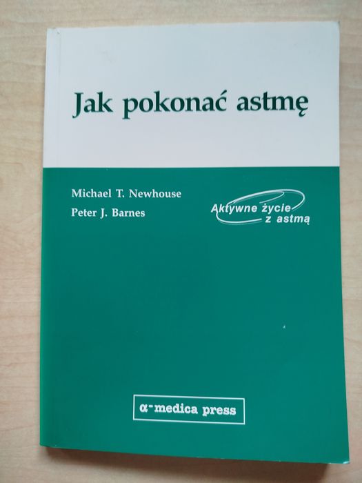 Michael T. Newhouse Jak pokonać astmę