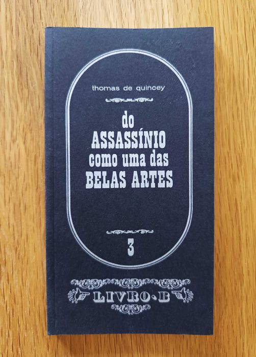 Thomas de Quincey - Do Assassínio como uma das Belas Artes (portes incl.)