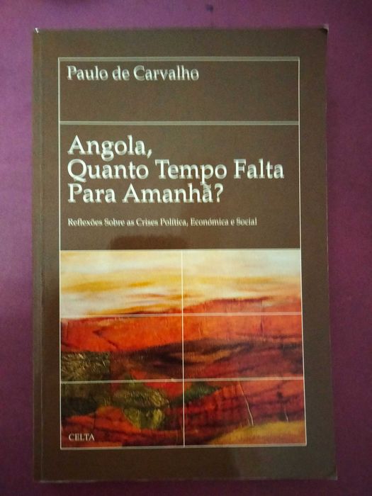Angola, Quanto Tempo Falta Para Amanhã? - Paulo de Carvalho