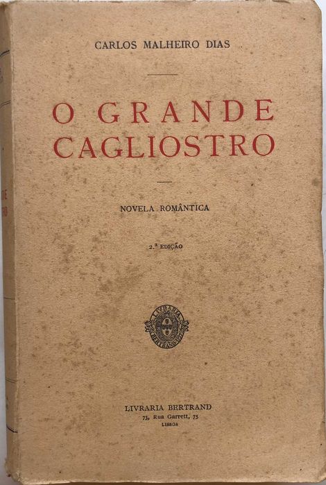 O Grande Cagliostro - Carlos Malheiro Dias