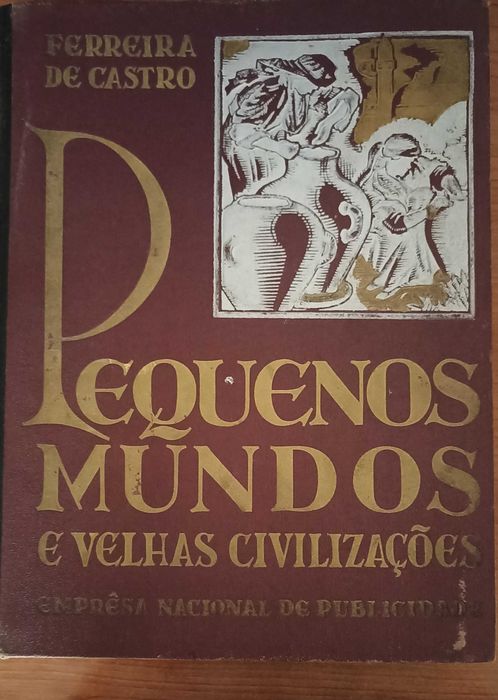 Ferreira de Castro: Pequenos mundos e velhas civilizações