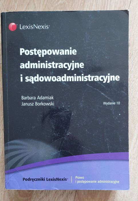 Postępowanie administracyjne i sądowoadministracyjne.Adamiak,Borkowski