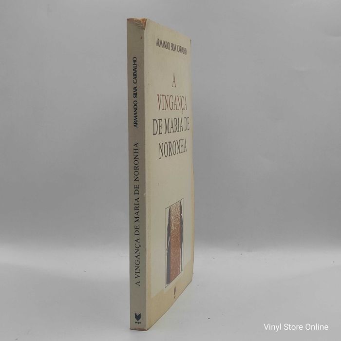 Livro-Armando Silva Carvalho-A Vingança de Maria de Noronha- Ref: Par3