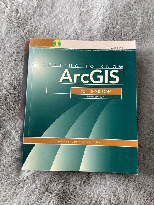 Getting to Know ArcGIS for Desktop Third Edition.  M. Law, A. Collins