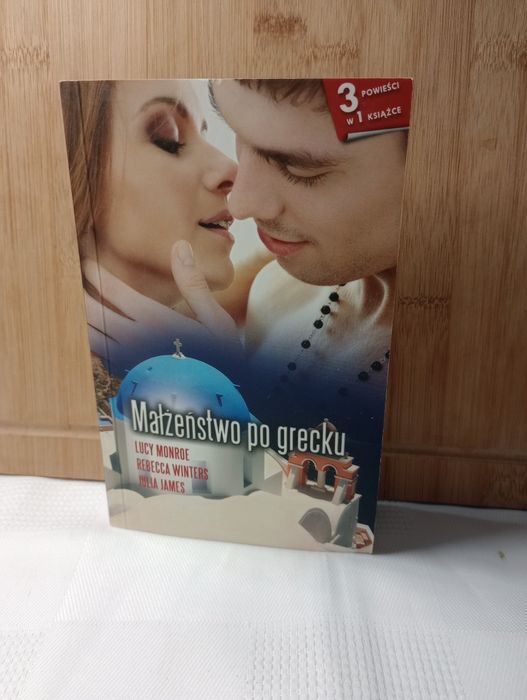 Małżeństwo po grecku. Lucy Monroe, Rebecca Winters, Julia James