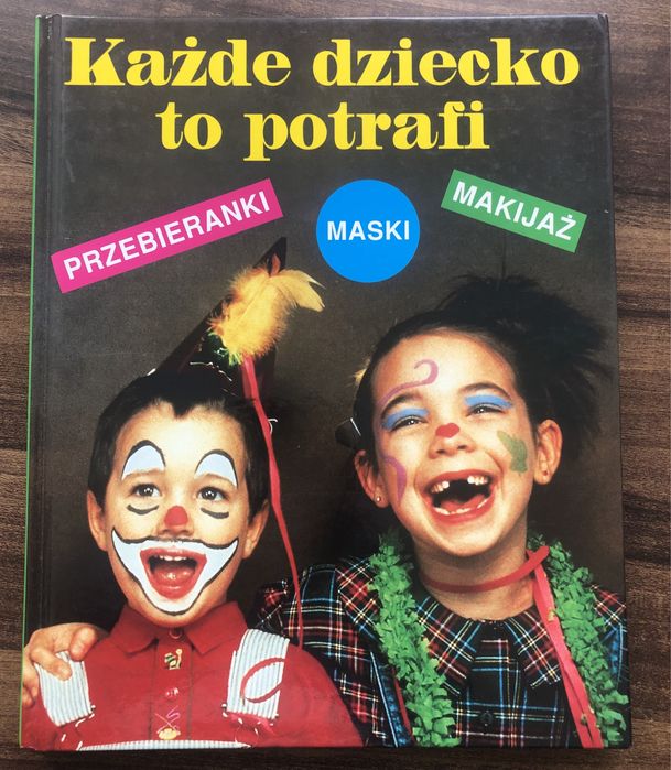 Każde dziecko to potrafi - Przebieranki, Maski, Makijaż | Poradnik DIY