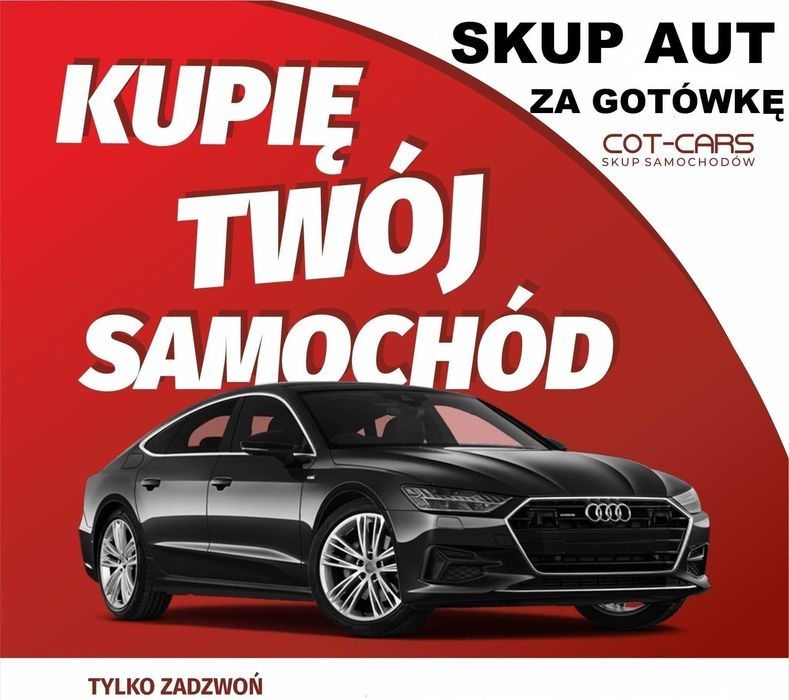 SKUP AUT Osobowe Dostawcze Terenowe_KAŻDE_Auto Skup SAMOCHODÓW_Gotówka