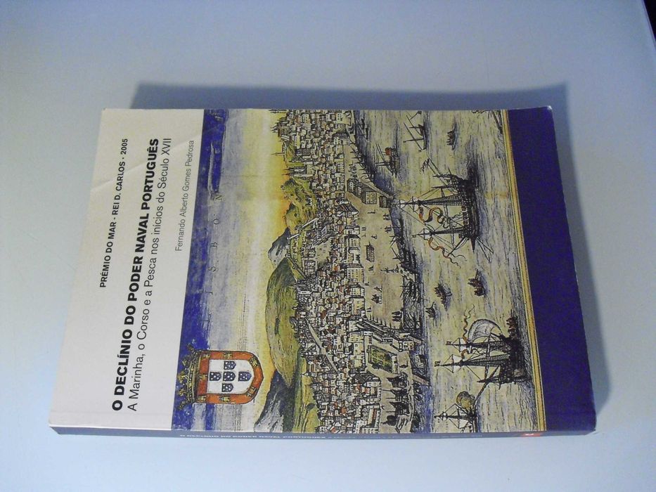 Pedrosa (Fernando Alberto Gomes);O Declínio do Poder Naval Português