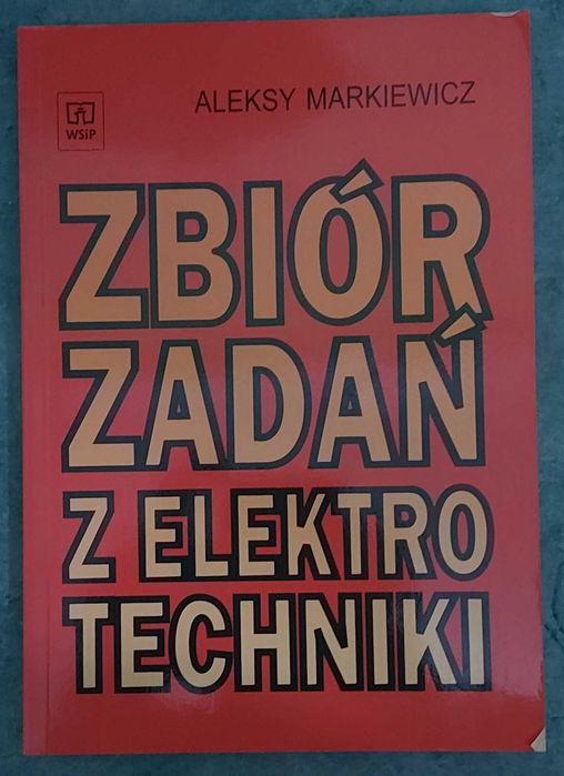 Zbiór zadań z elektrotechniki, Aleksy Markiewicz
