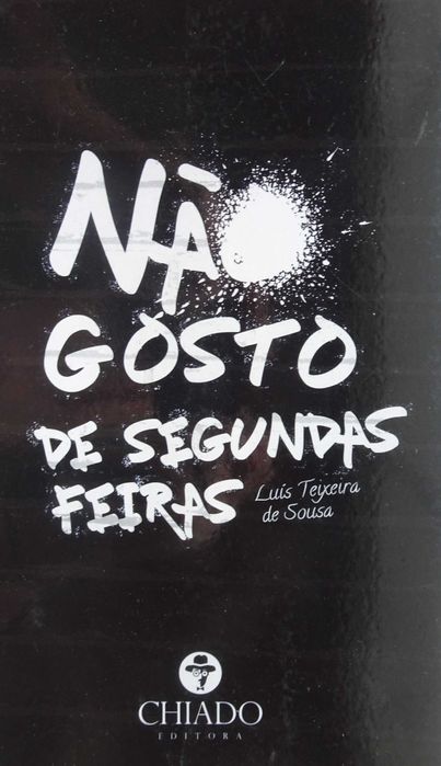 Não Gosto de Segundas-Feiras de Luís Teixeira de Sousa