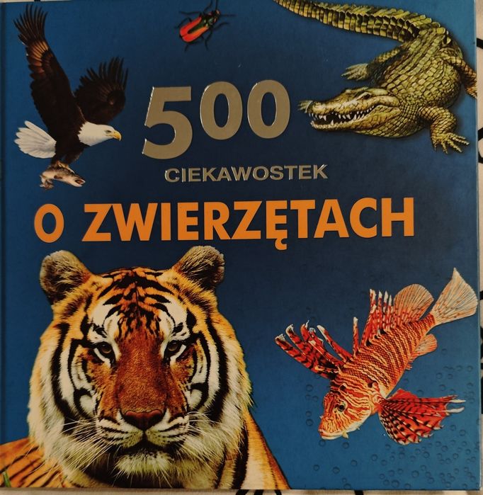Książka 500 ciekawostek o zwierzętach