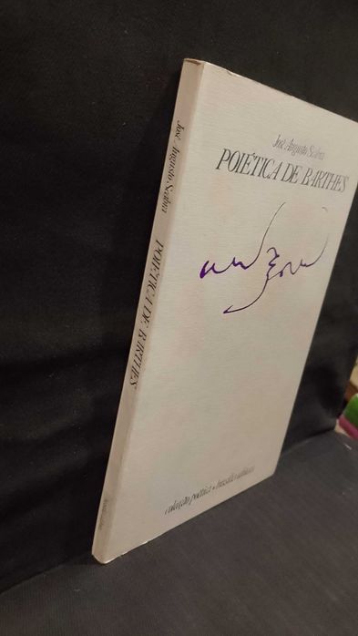 Poiética de Barthes - José Augusto Seabra 1ª Edição